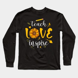 Back To School Teach Love And Inspire Teacher Sunflower Long Sleeve T-Shirt